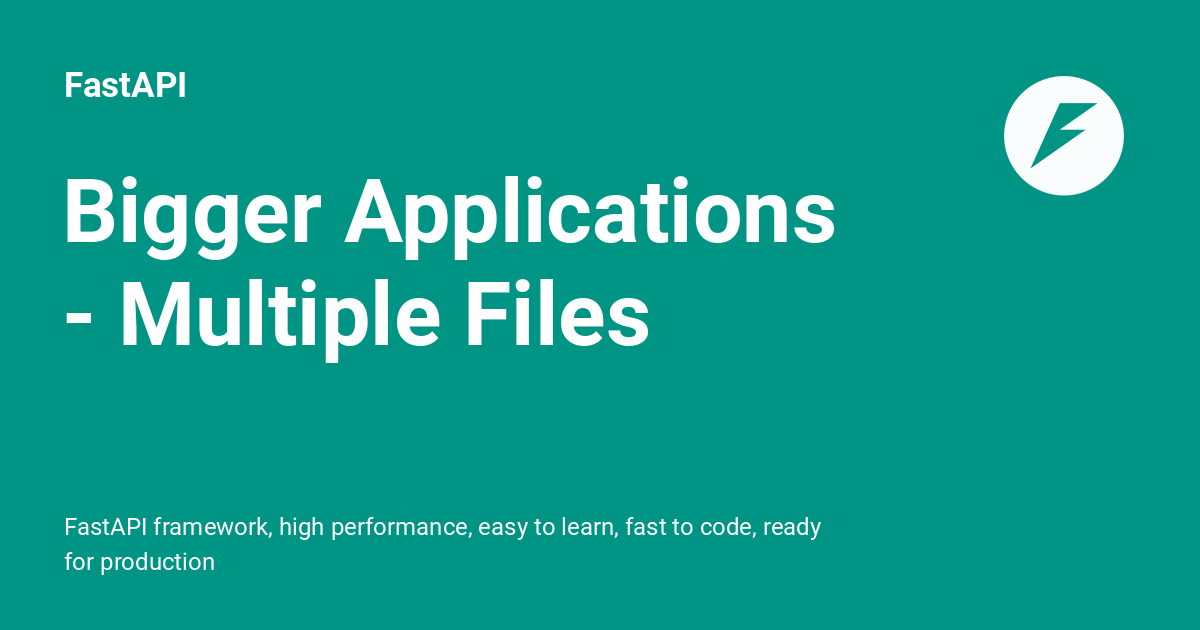 Bigger Applications - Multiple Files - FastAPI