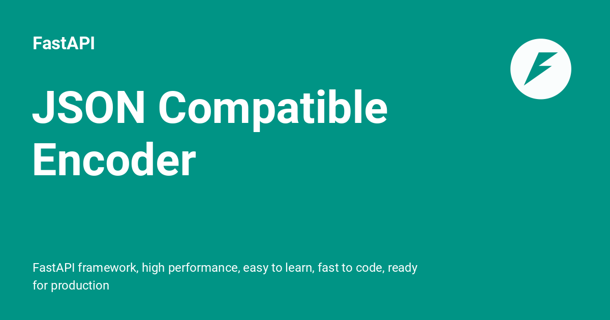 JSON Compatible Encoder - FastAPI